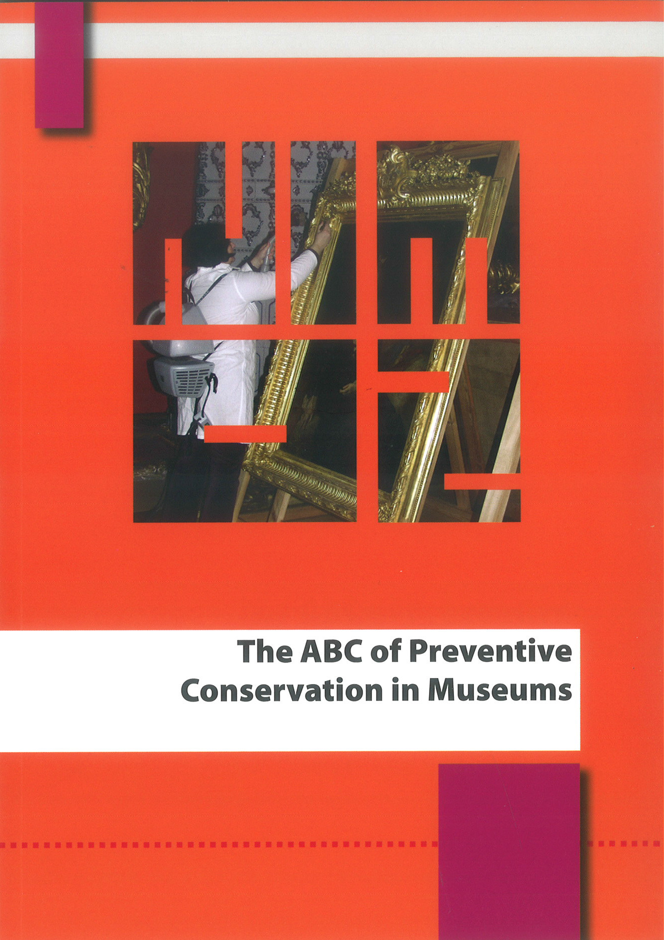 The ABC of Preventive Conservation i n Museums