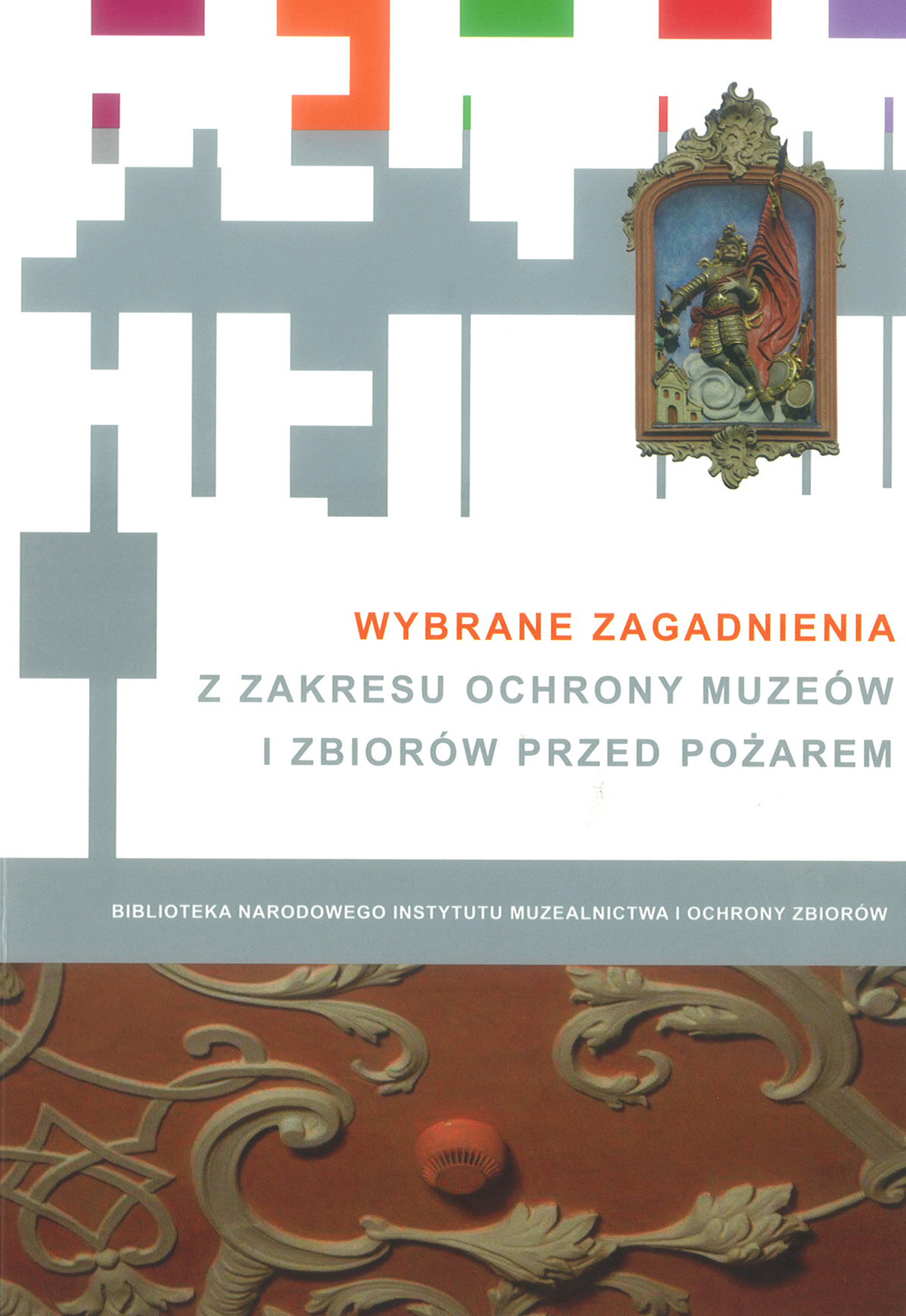 Wybrane zagadnienia z zakresu ochrony muzeów przed pożarem