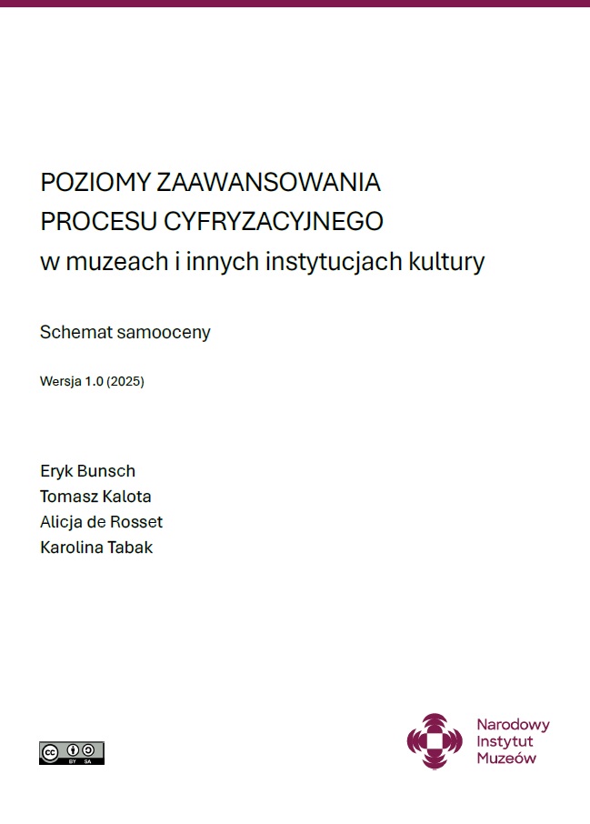 Poziomy zaawansowania procesu cyfryzacyjnego w muzeach i innych instytucjach kultury. Schemat samooceny